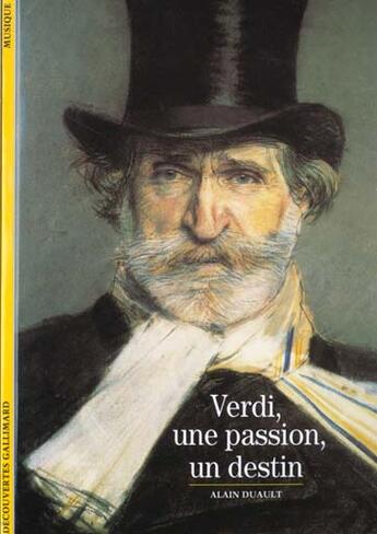 Couverture du livre « Verdi, une passion, un destin » de Alain Duault aux éditions Gallimard