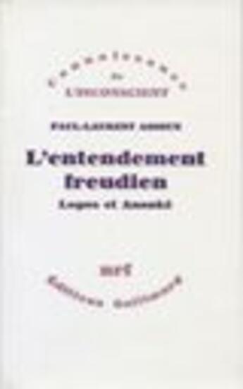 Couverture du livre « L'entendement freudien - logos et ananke » de Paul-Laurent Assoun aux éditions Gallimard (patrimoine Numerise)