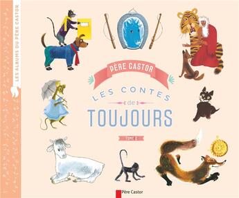 Couverture du livre « Les contes de toujours t. 2 » de  aux éditions Pere Castor