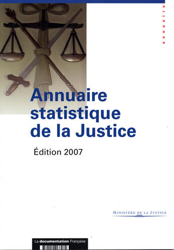 Couverture du livre « Annuaire statistique de la justice (édition 2007) » de  aux éditions Documentation Francaise