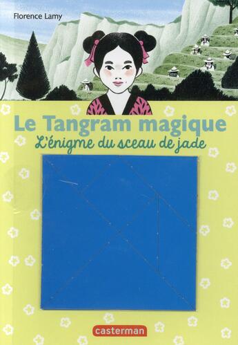 Couverture du livre « Le tangram magique - t03 - l' enigme du sceau de jade » de Lamy/Laprun aux éditions Casterman