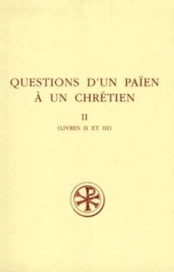 Couverture du livre « Questions d'un païen à un chrétien t.2 » de  aux éditions Cerf