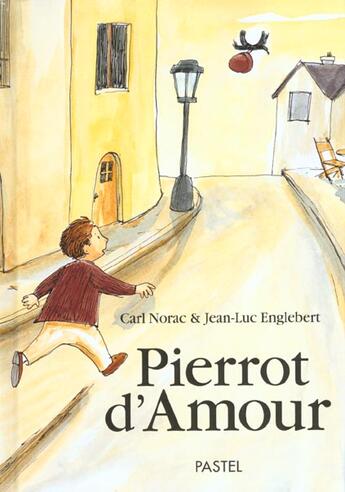 Couverture du livre « Pierrot d amour » de Englebert Jean Luc aux éditions Ecole Des Loisirs