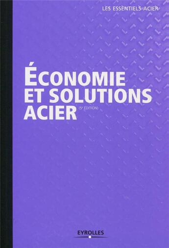 Couverture du livre « Économie des solutions acier » de  aux éditions Eyrolles