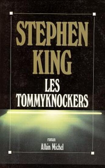 Couverture du livre « Les Tommyknockers » de Stephen King aux éditions Albin Michel