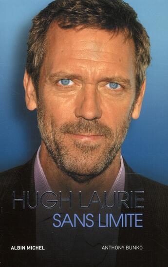 Couverture du livre « Les confessions de Hugh Laurie, alias Dr House » de Anthony Bunko aux éditions Albin Michel