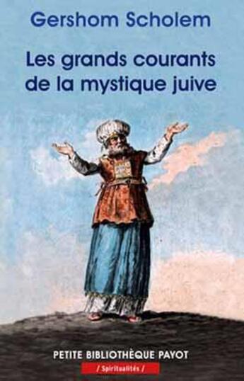 Couverture du livre « Les grands courants de la mystique juive » de Gershom Gerhard Scholem aux éditions Rivages