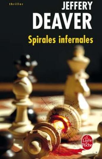 Couverture du livre « Spirales infernales » de Deaver-J aux éditions Le Livre De Poche