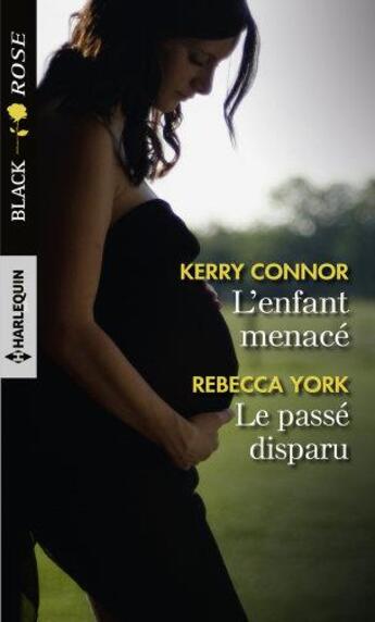 Couverture du livre « L'enfant menace - le passe disparu » de Connor/York aux éditions Harlequin