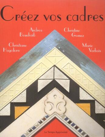 Couverture du livre « Creez Vos Cadres » de  aux éditions Le Temps Apprivoise