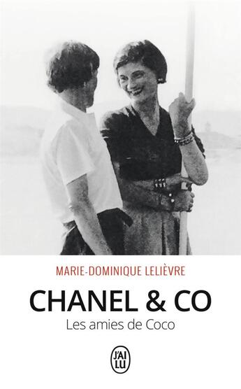 Couverture du livre « Chanel & co ; les amies de Coco » de Marie-Dominique Lelievre aux éditions J'ai Lu