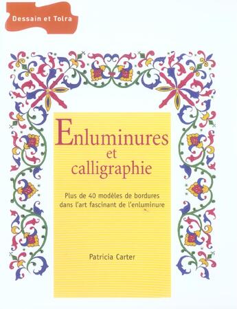 Couverture du livre « Enluminures Calligraphie » de Patricia Carter aux éditions Dessain Et Tolra