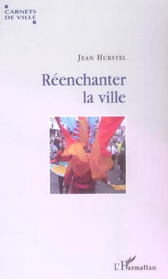 Couverture du livre « Reenchanter la ville » de Mario Urbanet aux éditions L'harmattan