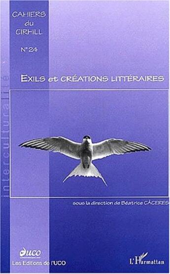 Couverture du livre « EXILS ET CRÉATIONS LITTÉRAIRES » de Béatrice Càceres aux éditions Editions L'harmattan