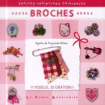 Couverture du livre « Broches » de Agathe De Frayssinnet-Orhan aux éditions Le Temps Apprivoise