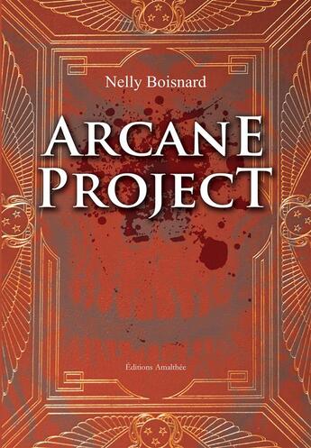 Couverture du livre « Arcane projetc » de Nelly Boisnard aux éditions Amalthee