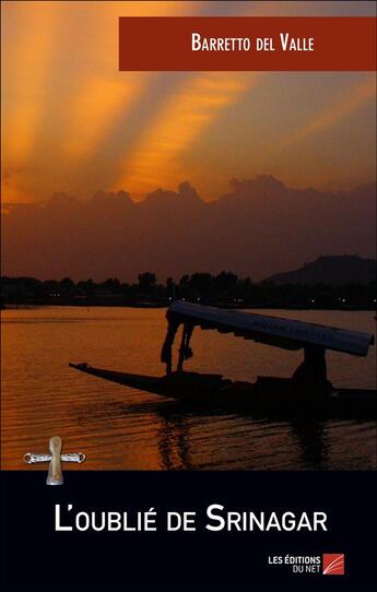 Couverture du livre « L'oublié de Srinagar » de Barretto Del Valle aux éditions Editions Du Net