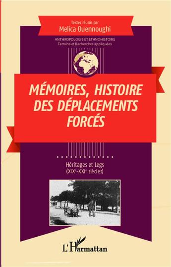 Couverture du livre « Mémoires, histoire des déplacements forcés » de Melica Ouennoughi aux éditions L'harmattan