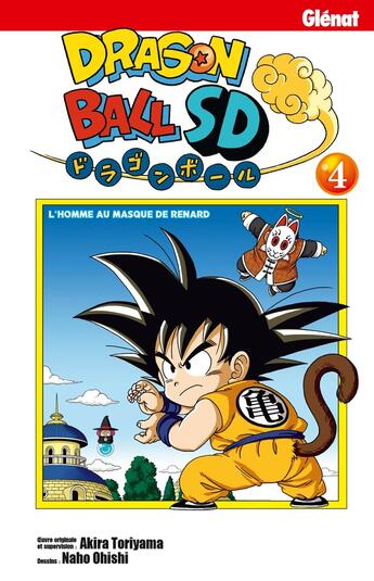 Couverture du livre « Dragon Ball SD Tome 4 : l'homme au masque de renard » de Akira Toriyama et Naho Ohishi aux éditions Glenat