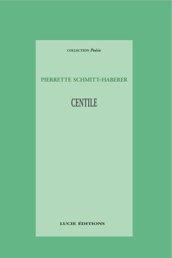 Couverture du livre « Centile » de Pierrette Schmitt-Haberer aux éditions Epagine