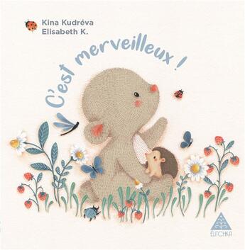 Couverture du livre « C'est merveilleux ! » de Kudreva/K. aux éditions Elitchka