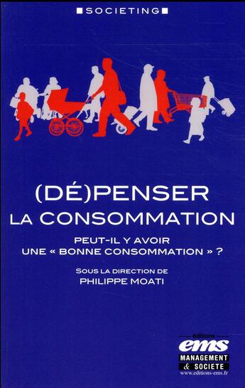 Couverture du livre « (dé)penser la consommation » de Moati/Philippe aux éditions Ems