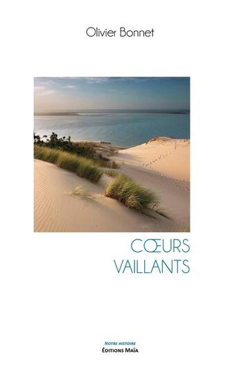 Couverture du livre « Coeurs vaillants » de Olivier Bonnet aux éditions Editions Maia