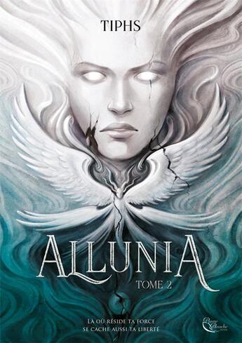 Couverture du livre « Allunia Tome 2 » de Tiphs aux éditions Plume Blanche