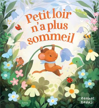 Couverture du livre « Petit loir n'a plus sommeil » de Raahat Kaduji aux éditions Kimane