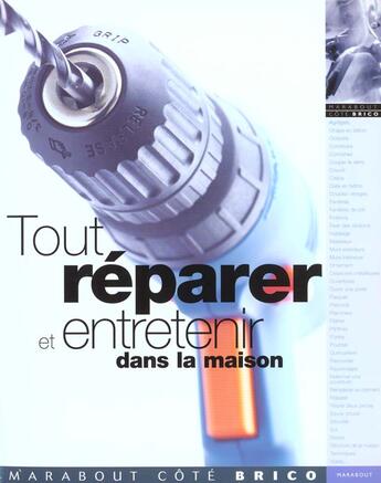 Couverture du livre « Tout Reparer Et Entretenir Dans La Maison » de David Day et Albert Jackson aux éditions Marabout