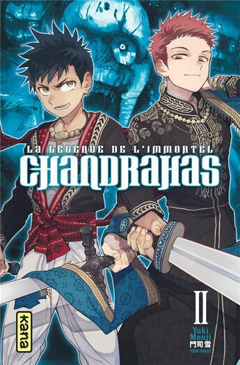 Couverture du livre « Chandrahas, la légende de l'immortel Tome 2 » de Yuki Monji aux éditions Kana