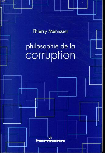 Couverture du livre « Philosophie de la corruption » de Thierry Menissier aux éditions Hermann