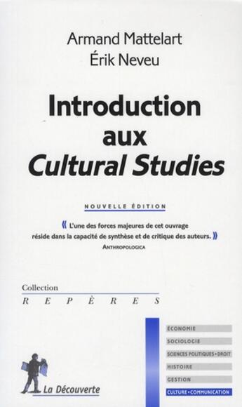 Couverture du livre « Introduction aux Cultural Studies » de Erik Neveu et Armand Mattelart aux éditions La Decouverte