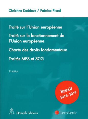 Couverture du livre « Traité sur l'union européenne ; traité sur le fonctionnement de l'union européenne ; chartes des droits fondamentaux (9e édition) » de Fabrice Picod aux éditions Lexisnexis