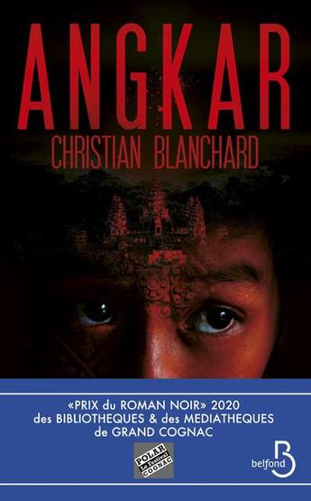 Couverture du livre « Angkar » de Christian Blanchard aux éditions Belfond