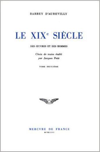 Couverture du livre « Le XIXe siècles t.2 » de Jules Barbey D'Aurevilly aux éditions Mercure De France