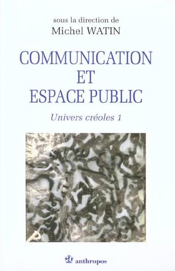 Couverture du livre « COMMUNICATION ET ESPACE PUBLIC » de Watin/Michel aux éditions Economica