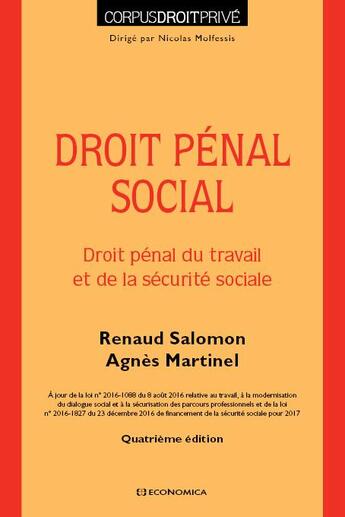 Couverture du livre « Droit pénal social ; droit pénal du travail et de la sécurité sociale (4e édition) » de Renaud Salomon et Agnes Martinel aux éditions Economica