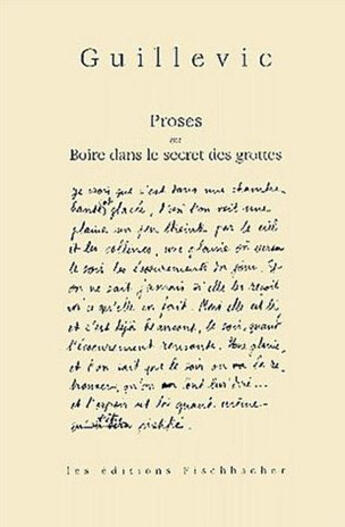 Couverture du livre « Proses Ou Boire Dans Le Secret Des Grottes » de Eugene Guillevic aux éditions Fischbacher