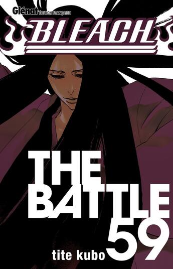 Couverture du livre « Bleach Tome 59 : the battle » de Tite Kubo aux éditions Glenat