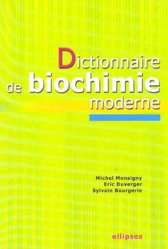 Couverture du livre « Dictionnaire de biochimie moderne » de Monsigny/Duverger aux éditions Ellipses