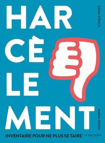 Couverture du livre « Harcèlement ; inventaire pour ne plus se taire » de Emma Strack et Maria Frade aux éditions La Martiniere Jeunesse