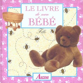 Couverture du livre « Livre de mon bébé ; fille (édition 2003) » de  aux éditions Philippe Auzou