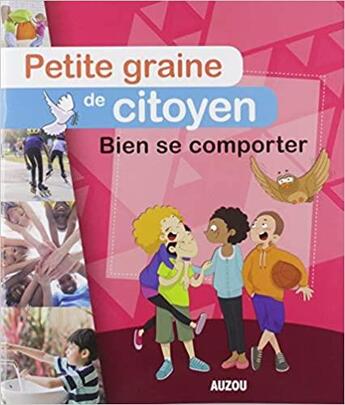 Couverture du livre « Petite graine de citoyen ; bien se comporter » de Ewa Lambrechts et Virginie Jobe-Truffer aux éditions Philippe Auzou