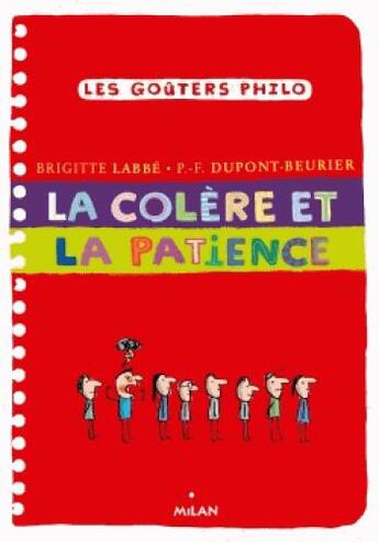 Couverture du livre « La colère et la patience » de Jacques Azam et Brigitte Labbe et Pierre-Francois Dupont-Beurier aux éditions Milan