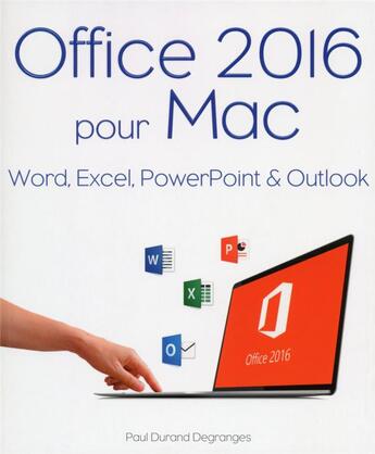 Couverture du livre « Office 2016 pour mac » de Paul Durand Degranges aux éditions First Interactive