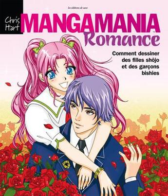 Couverture du livre « Mangamania romance ; comment dessiner des filles shôjo et des garçons bishies » de Christopher Hart aux éditions De Saxe