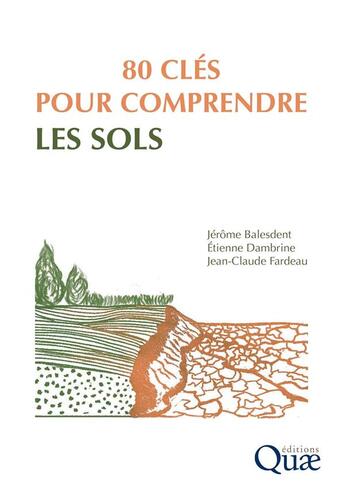 Couverture du livre « 80 clés pour comprendre les sols » de Balesdent/Dambrine aux éditions Quae