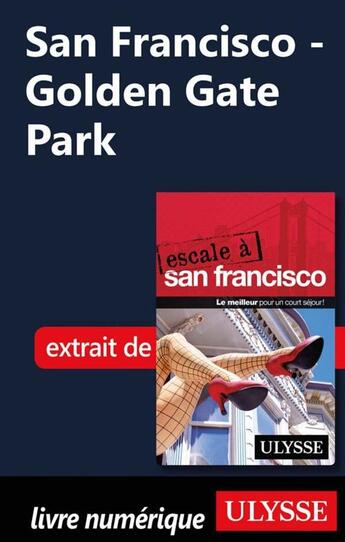 Couverture du livre « San Francisco ; Golden Gate Park » de  aux éditions Ulysse