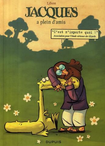 Couverture du livre « Jacques, le petit lézard géant Tome 2 ; Jacques a plein d'amis » de Libon aux éditions Dupuis